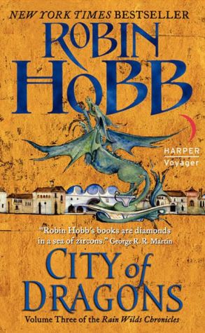 Book City of Dragons: Volume Three of the Rain Wilds Chronicles (Rain Wilds Chronicles, 3) free