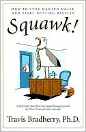Book Squawk!: How to Stop Making Noise and Start Getting Results free