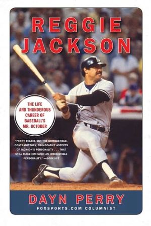 Book Reggie Jackson: The Life and Thunderous Career of Baseball's Mr. October free
