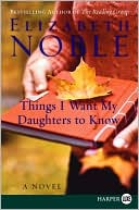 Book Things I Want My Daughters to Know : A Novel free
