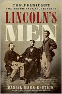 Book Lincoln's Men: The President and His Private Secretaries free