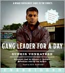 Book Gang Leader for a Day: A Rogue Sociologist Takes to the Streets free