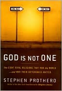 Book God Is Not One: The Eight Rival Religions That Run the World--and Why Their Differences Matter free