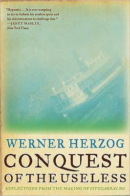 Book Conquest of the Useless: Reflections from the Making of Fitzcarraldo free