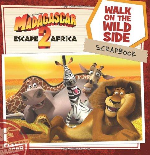 Book Madagascar: Escape 2 Africa: Walk on the Wild Side Scrapbook (Madagascar 2) free