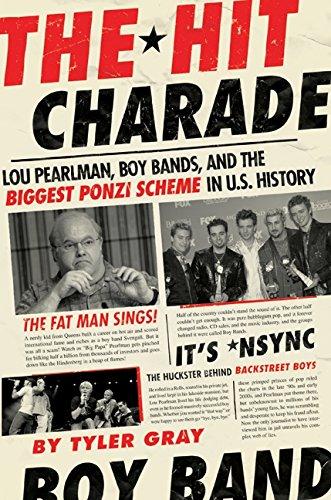 Book The Hit Charade: Lou Pearlman, Boy Bands, and the Biggest Ponzi Scheme in U.S. History free