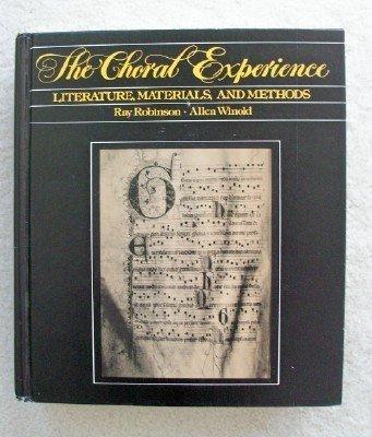 Book The Choral Experience: Literature, Materials, and Methods free