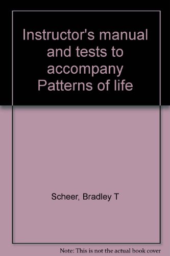 Book Instructor's Manual And Tests To Accompany Patterns Of Life free