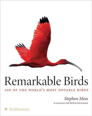 Book Remarkable Birds: 100 of the World's Most Notable Birds free