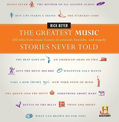 Book The Greatest Music Stories Never Told: 100 Tales from Music History to Astonish, Bewilder, and Stupefy (The Greatest Stories Never Told) free