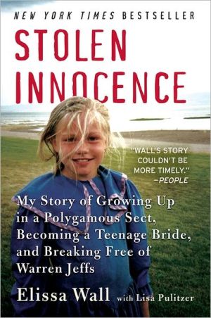 Book Stolen Innocence: My Story of Growing Up in a Polygamous Sect, Becoming a Teenage Bride, and Breaking Free of Warren Jeffs free