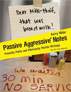 Book Passive Aggressive Notes: Painfully Polite and Hilariously Hostile Writings free