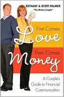 Book First Comes Love, Then Comes Money: A Couple's Guide to Financial Communication free