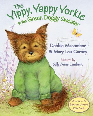 Book The Yippy, Yappy Yorkie in the Green Doggy Sweater (Blossom Street Kids) free