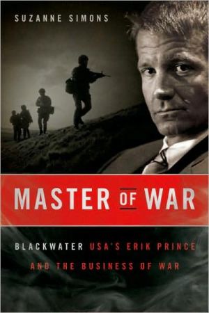 Book Master of War: Blackwater USA's Erik Prince and the Business of War free