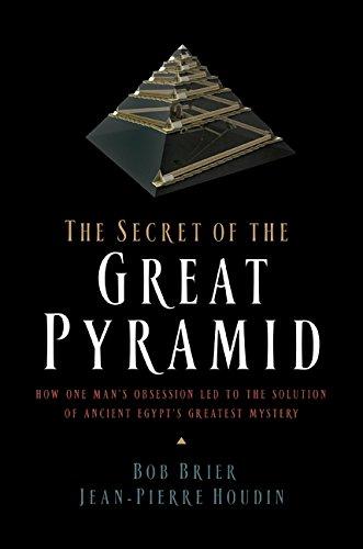 Book The Secret of the Great Pyramid: How One Man's Obsession Led to the Solution of Ancient Egypt's Greatest Mystery free