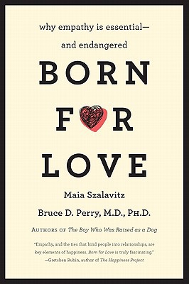 Book Born for Love: Why Empathy Is Essential-and Endangered free