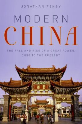 Book Modern China: The Fall and Rise of a Great Power, 1850 to the Present free