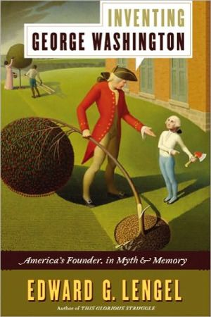 Book Inventing George Washington: America's Founder, in Myth and Memory free
