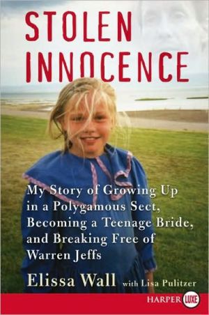 Book Stolen Innocence: My Story of Growing Up in a Polygamous Sect, Becoming a Teenage Bride, and Breaking Free of Warren Jeffs free