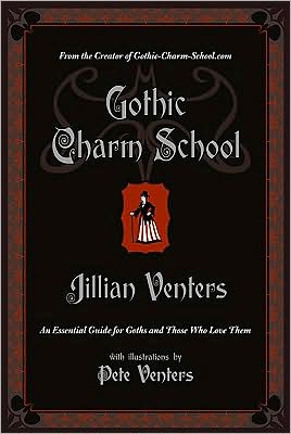 Book Gothic Charm School: An Essential Guide for Goths and Those Who Love Them free