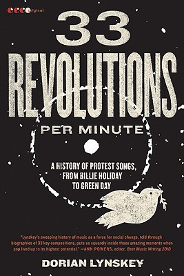 Book 33 Revolutions per Minute: A History of Protest Songs, from Billie Holiday to Green Day free