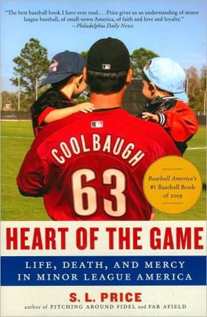 Book Heart of the Game: Life, Death, and Mercy in Minor League America free