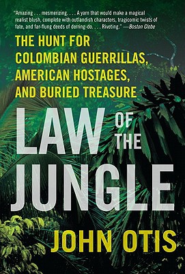 Book Law of the Jungle: The Hunt for Colombian Guerrillas, American Hostages, and Buried Treasure free