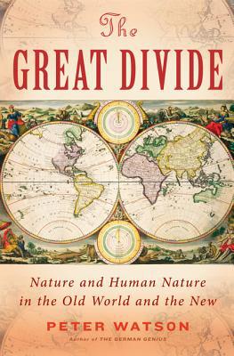 Book The Great Divide: Nature and Human Nature in the Old World and the New free