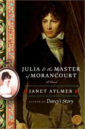 Book Julia and the Master of Morancourt: A Novel free