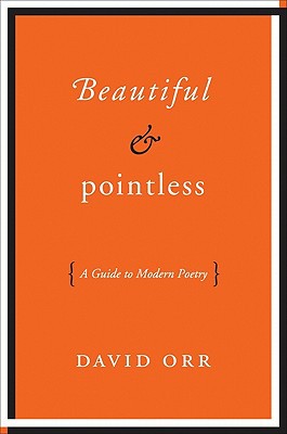 Book Beautiful & Pointless: A Guide to Modern Poetry free