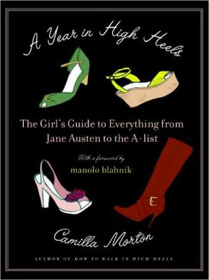 Book A Year in High Heels: The Girl's Guide to Everything from Jane Austen to the A-list free