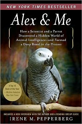 Book Alex & Me: How a Scientist and a Parrot Discovered a Hidden World of Animal Intelligence-and Formed a Deep Bond in the Process free