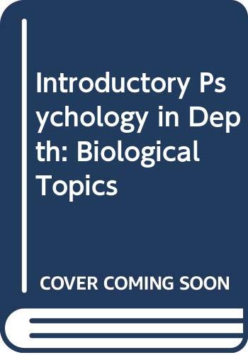 Book Introductory Psychology In Depth: Biological Topics free