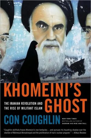 Book Khomeini's Ghost: The Iranian Revolution and the Rise of Militant Islam free