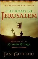 Book The Road to Jerusalem: Book One of the Crusades Trilogy free