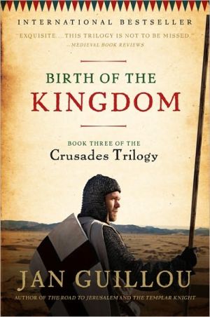 Book Birth of the Kingdom: Book Three of the Crusades Trilogy free