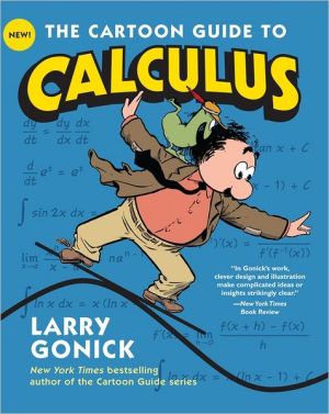 Book The Cartoon Guide to Calculus (Cartoon Guide Series) free