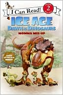 Book Ice Age: Dawn of the Dinosaurs: Momma Mix-Up (I Can Read Level 2) free
