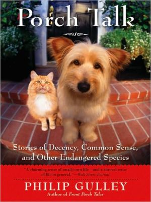 Book Porch Talk: Stories of Decency, Common Sense, and Other Endangered Species free