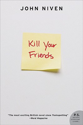 Book Kill Your Friends: A Novel (P.S.) free