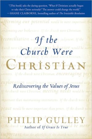 Book If the Church Were Christian: Rediscovering the Values of Jesus free