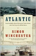 Book Atlantic: Great Sea Battles, Heroic Discoveries, Titanic Storms,and a Vast Ocean of a Million Stories free