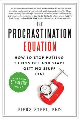 Book The Procrastination Equation: How to Stop Putting Things Off and Start Getting Stuff Done free