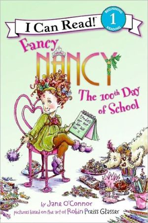 Book Fancy Nancy: The 100th Day of School (I Can Read Level 1) free