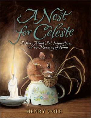Book A Nest for Celeste: A Story About Art, Inspiration, and the Meaning of Home free
