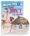 Book Fancy Nancy at the Museum Book and CD (I Can Read Level 1) free