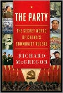 Book The Party: The Secret World of China's Communist Rulers free