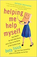 Book Helping Me Help Myself: One Skeptic, Ten Self-Help Gurus, and a Year on the Brink of the Comfort Zone free