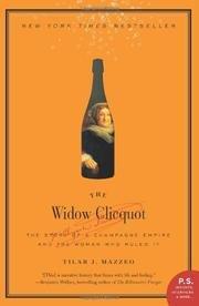 Book The Widow Clicquot - The Story Of A Champagne Empire And The Woman Who Ruled It free